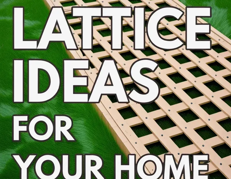 Garden Lattice Ideas: 15 Lovely Ways to Use a Tan Lattice Panel in Your Yard